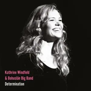 Bohuslan Big Band & Kathrine Windfeld - Determination (2021) [Official Digital Download 24/96]