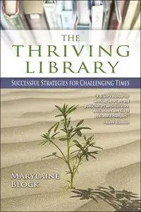The Thriving Library: Successful Strategies for Challenging Times (repost)
