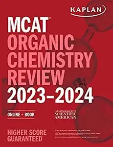 MCAT Organic Chemistry Review 2023-2024: Online + Book (Kaplan Test Prep)