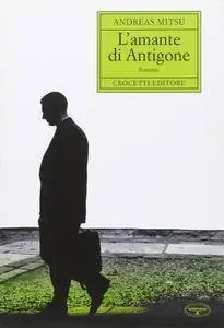 Andreas Mitsu - L’amante di Antigone