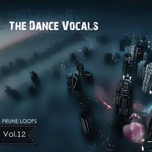 Prune Loops The Dance Vocals Vol.12 [WAV/MiDi/AiFF]