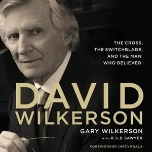 «David Wilkerson» by Gary Wilkerson