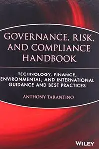 The Governance, Risk, and Compliance Handbook: Technology, Finance, Environmental, and International Guidance and Best Practice