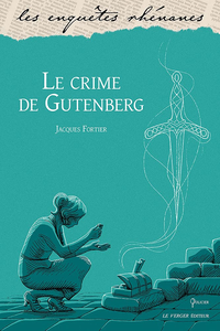 Le crime de Gutenberg - Jacques Fortier