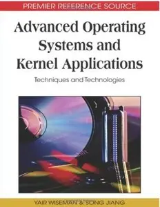 Advanced Operating Systems and Kernel Applications: Techniques and Technologies