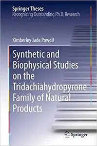 Synthetic and Biophysical Studies on the Tridachiahydropyrone Family of Natural Products (Repost)