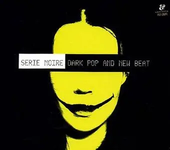 Serie Noire Dark Pop And New Beat 1