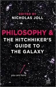 Philosophy and The Hitchhiker's Guide to the Galaxy (Repost)