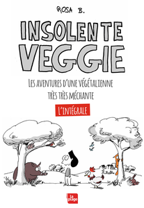 Insolente Veggie - L'intégrale