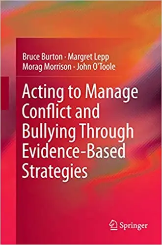 Acting to Manage Conflict and Bullying Through Evidence-Based Strategies