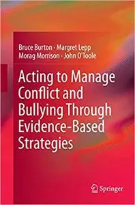 Acting to Manage Conflict and Bullying Through Evidence-Based Strategies