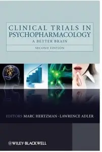 Clinical Trials in Psychopharmacology: A Better Brain (2nd edtion) [Repost]
