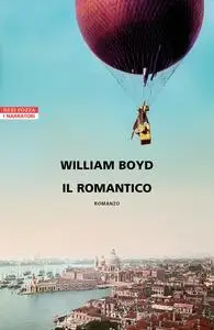 William Boyd - Il romantico