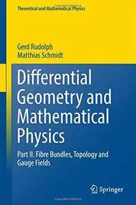 Differential Geometry and Mathematical Physics: Part II. Fibre Bundles, Topology and Gauge Fields