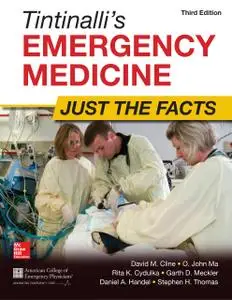 Tintinalli's Emergency Medicine: Just the Facts, Third Edition