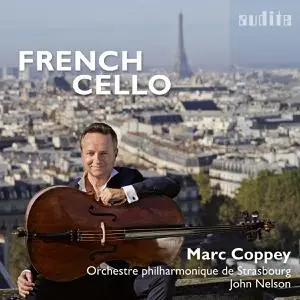 Marc Coppey, Orchestre Philharmonique de Strasbourg & John Nelson - French Cello (2022)