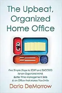 The Upbeat, Organized Home Office