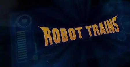 Robot Trains! Robot Trains! E017 Duke Awakens 720x376 mp4