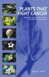 Plants that Fight Cancer by Spiridon E. Kintzios [Repost] 