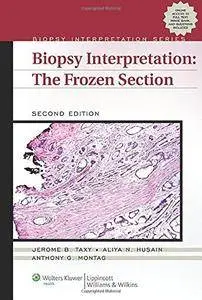 Biopsy Interpretation: The Frozen Section, Second edition (repost)