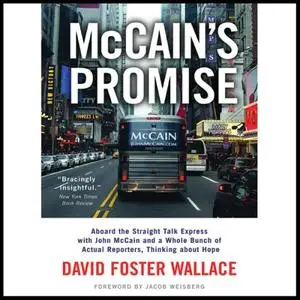 McCain's Promise: Aboard the Straight Talk Express with John McCain [Audiobook]