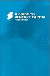 A Guide to Venture Capital (Third Edition)