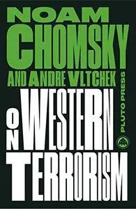 On Western Terrorism: From Hiroshima to Drone Warfare, New Edition