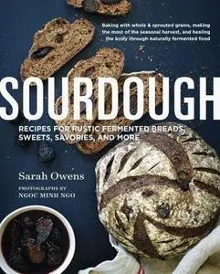 Sourdough: Recipes for Rustic Fermented Breads