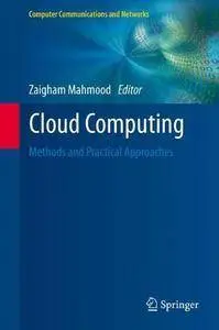 "Cloud Computing: Methods and Practical Approaches" ed. by Zaigham Mahmood