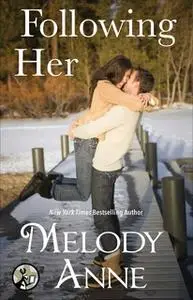 «Following Her» by Melody Anne