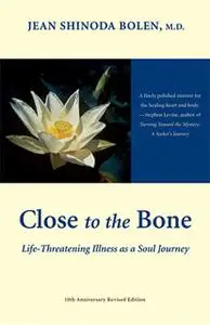 «Close to the Bone» by Jean Shinoda Bolen