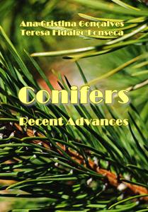 "Conifers: Recent Advances" ed. by Ana Cristina Gonçalves, Teresa Fidalgo Fonseca