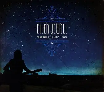 Eilen Jewell - Sundown Over Ghost Town (2015) {Signature Sounds}