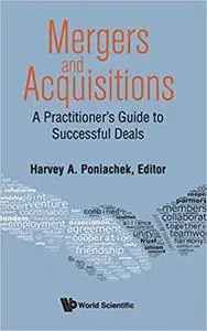 Mergers & Acquisitions: A Practitioner's Guide to Successful Deals