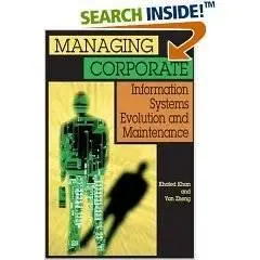 Managing Corporate Information Systems Evolution and Maintenance