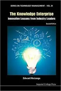 Knowledge Enterprise, The: Innovation Lessons From Industry Leaders (2Nd Edition)