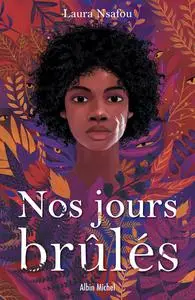 Laura Nsafou, "Nos jours brûlés"