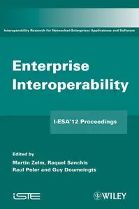 Enterprise Interoperability: I-ESA'12 Proceedings (Repost)