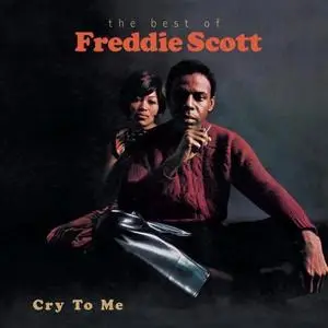 Freddie Scott - Cry To Me: The Best Of... (1998) {Columbia}