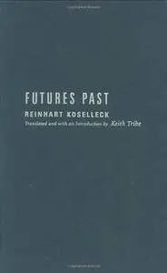 Futures Past: On the Semantics of Historical Time