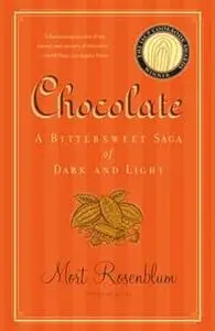 Chocolate: a bittersweet saga of dark and light