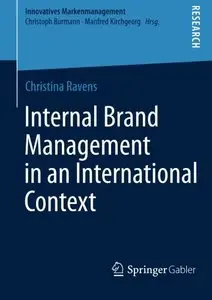 Internal Brand Management in an International Context (Innovatives Markenmanagement)