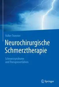 Neurochirurgische Schmerztherapie: Schmerzsyndrome und Therapieverfahren (Repost)