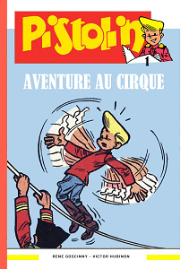 Pistolin - Tome 1 - Aventure au Cirque