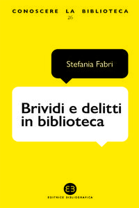 Brividi e delitti in biblioteca - Stefania Fabri