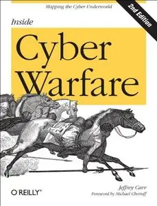 Inside Cyber Warfare: Mapping the Cyber Underworld