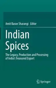 Indian Spices: The Legacy, Production and Processing of India’s Treasured Export (Repost)