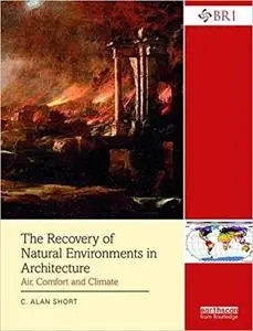The Recovery of Natural Environments in Architecture Air, Comfort and Climate
