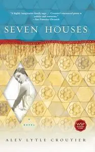 «Seven Houses» by Alev Lytle Croutier