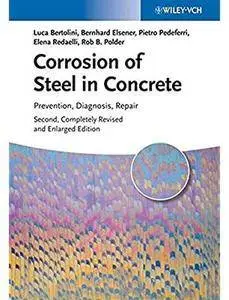 Corrosion of Steel in Concrete: Prevention, Diagnosis, Repair (2nd edition) [Repost]